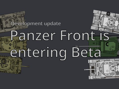 Development update: Panzer Front is entering Beta!