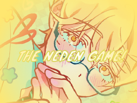 The Neden Game!//meme//gl
