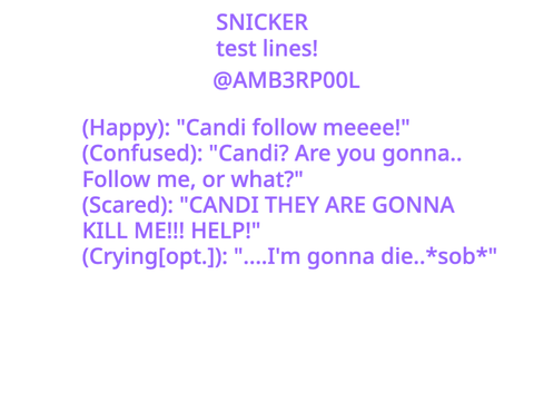testing lines for snicker!