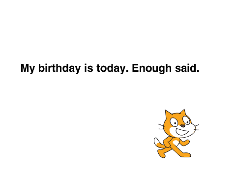 Its my birthday today. 