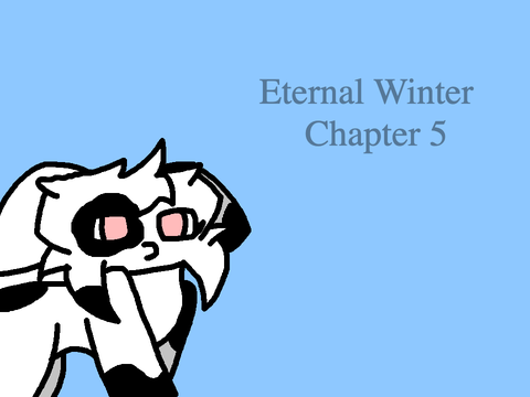 Eternal Winter - Chapter 5