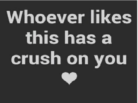 who ever likes this has a crush on you