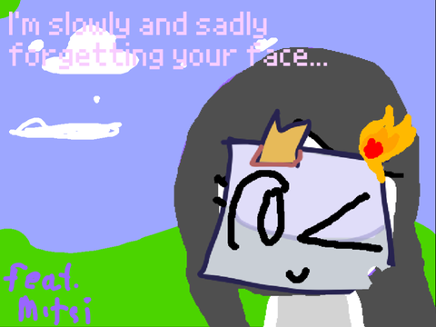 Im slowly forgetting your face 