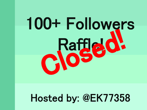 (Closed) 100+ Followers Raffle 