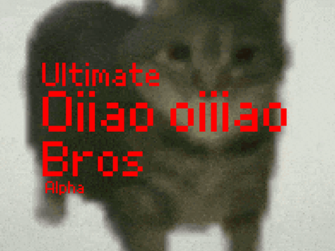 Ultimate OIIAO OIIIAO Bros 1 Alpha