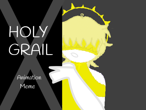 Holy grail / Animation    