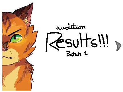 AUDITION RESULTS!!! (Batch 1)