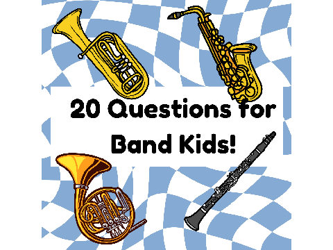 20 Questions for Band Kids - Answers