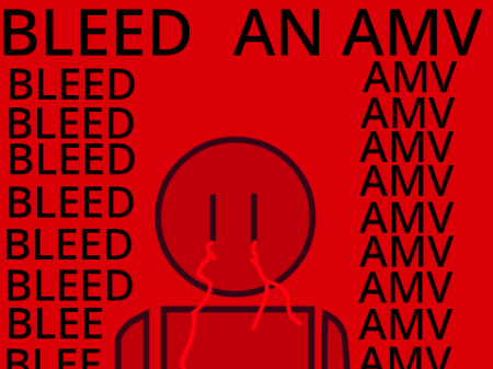 Bleed - AMV 