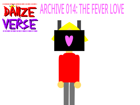 DANZEVERSE - Archive 014: The Fever Love