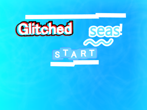 -GLITCHED SEAS-