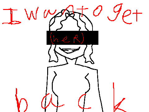 I want to get him back (clean and v-day art)