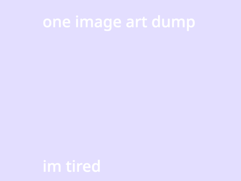 art dump -- im bored