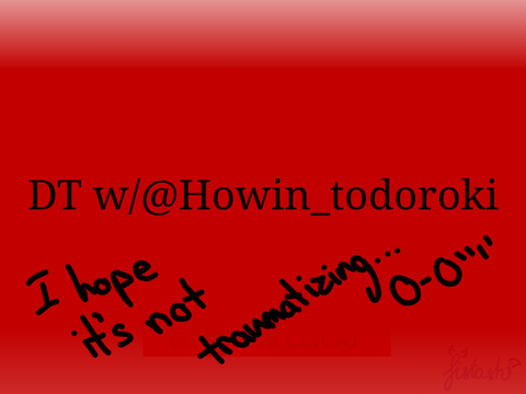 °•°DTw/@Howin_todoroki°•°(Read desc.)