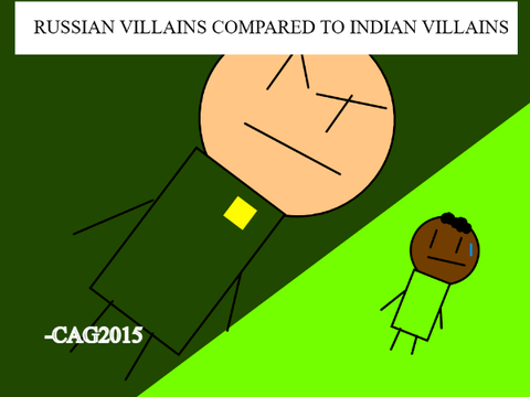 RUSSIAN VILLAINS COMPARED TO INIAN VILAINS