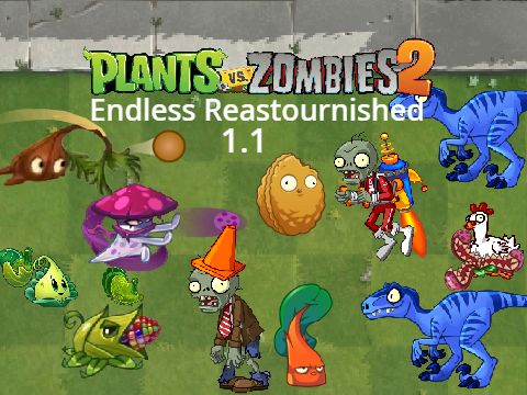 PvZ 2 - Endless Reastorunished 1.1 (Plants Vs Zombies, es, Plants Versus Zombies, P V Z)
