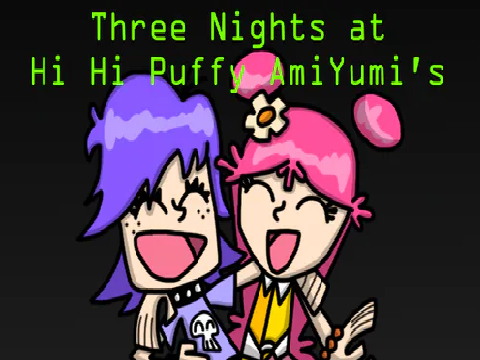 Three Nights at Hi Hi Puffy AmiYumi's