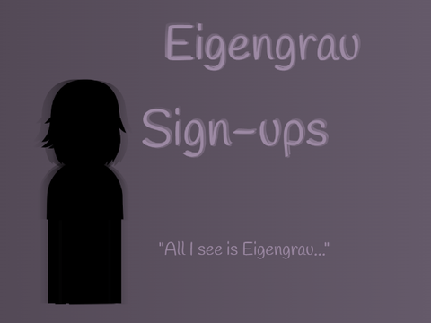 Eigengrau - Sign-Up!