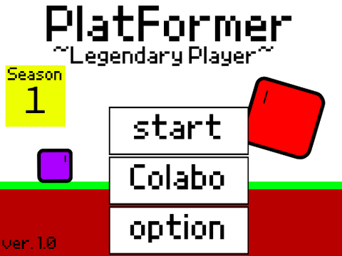 Platformer　~Legendary player!~
