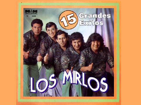 Los Mirlos - Arrepiéntete, Paloma Negra