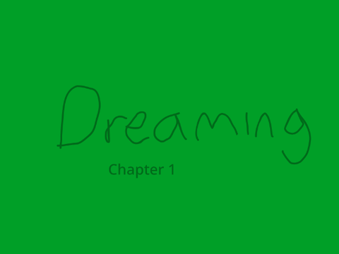 Dreaming - Chapter 1