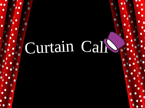 Alexis's LMS: Curtain Call