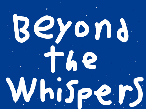 Beyond the Whispers: Prologue