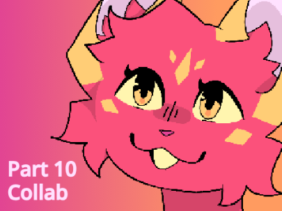 Part 10 Collab!