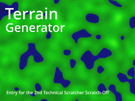Terrain Generator (Entry for the 2nd Technical Scratcher Scratch-Off)