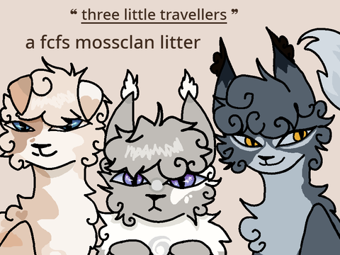 CLOSED - ❝ three little travellers ❞ ⋅⁕⋅ a fcfs mc litter
