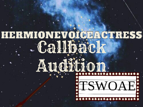 ✯Herm's Callback Audition for TSWOAE!✯