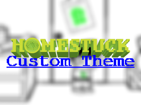 Custom Theme - Homestuck