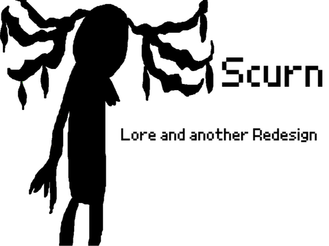 Scurn: Lore and another Redesign