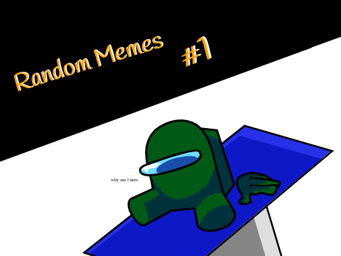 Random Memes #1