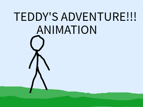 TEDDY'S ADVENTURE!!! (1st animation)