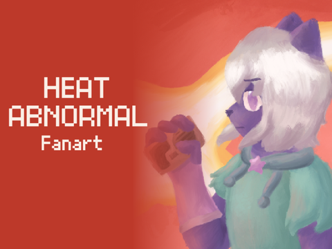 Heat Abnormal - Fanart