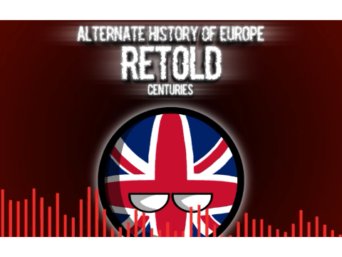 Alternate History of Europe RETOLD Ost - Centuries