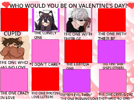 WHO WOULD YOU BE ON VALENTINE'S DAY? remix remix remix