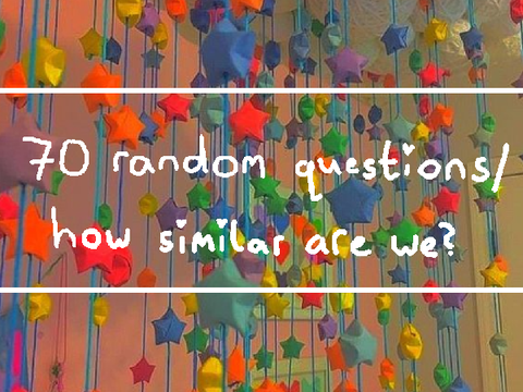 70 random questions/how similar are we? remix remix