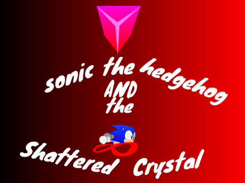 Sonic and the Shattered Crystal songs I made