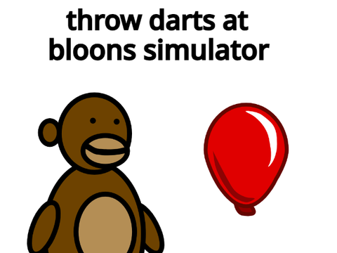throw darts at bloons simulator but no polic