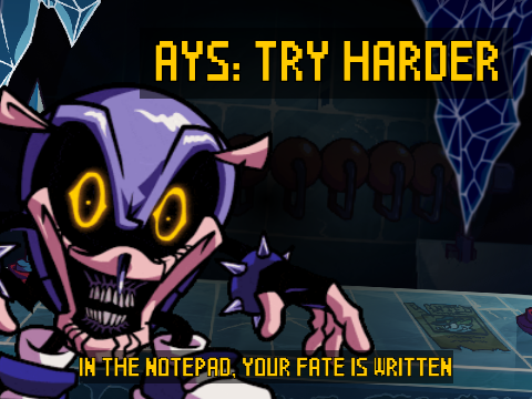 AYS: TRY HARDER