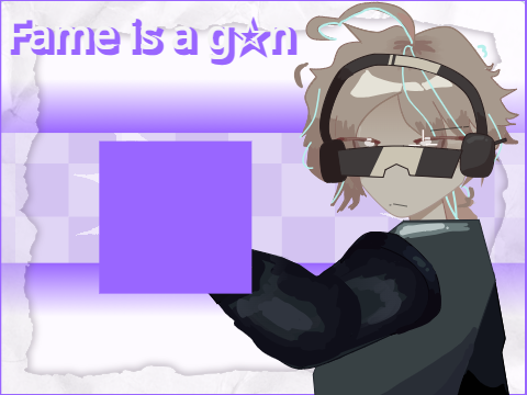Fame is a g☆n // animeme