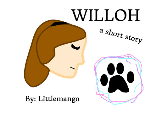 Willoh- A short story (Part 1)