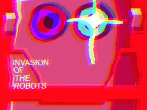 INVASION OF THE ROBOTZ