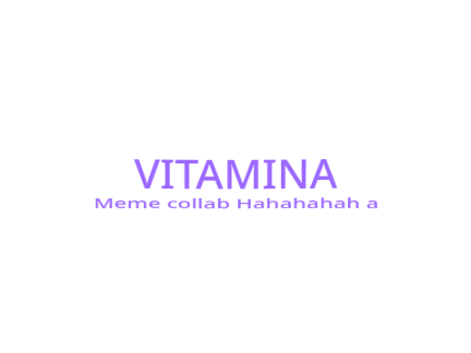 Vitamina meme collab w/ @-COMFYZ- ❤️❤️✌️ remix