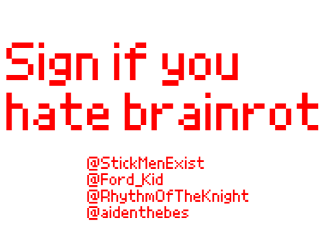 Sign if you hate brainrot remix remix