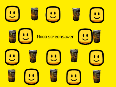 Noob screen saver