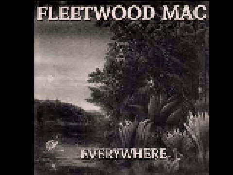 Fleetwood Mac // Everywhere // Low Quality