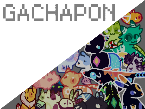 [ CLOSED ] GACHAPON
